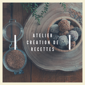 ATELIER CRÉATION DE RECETTES